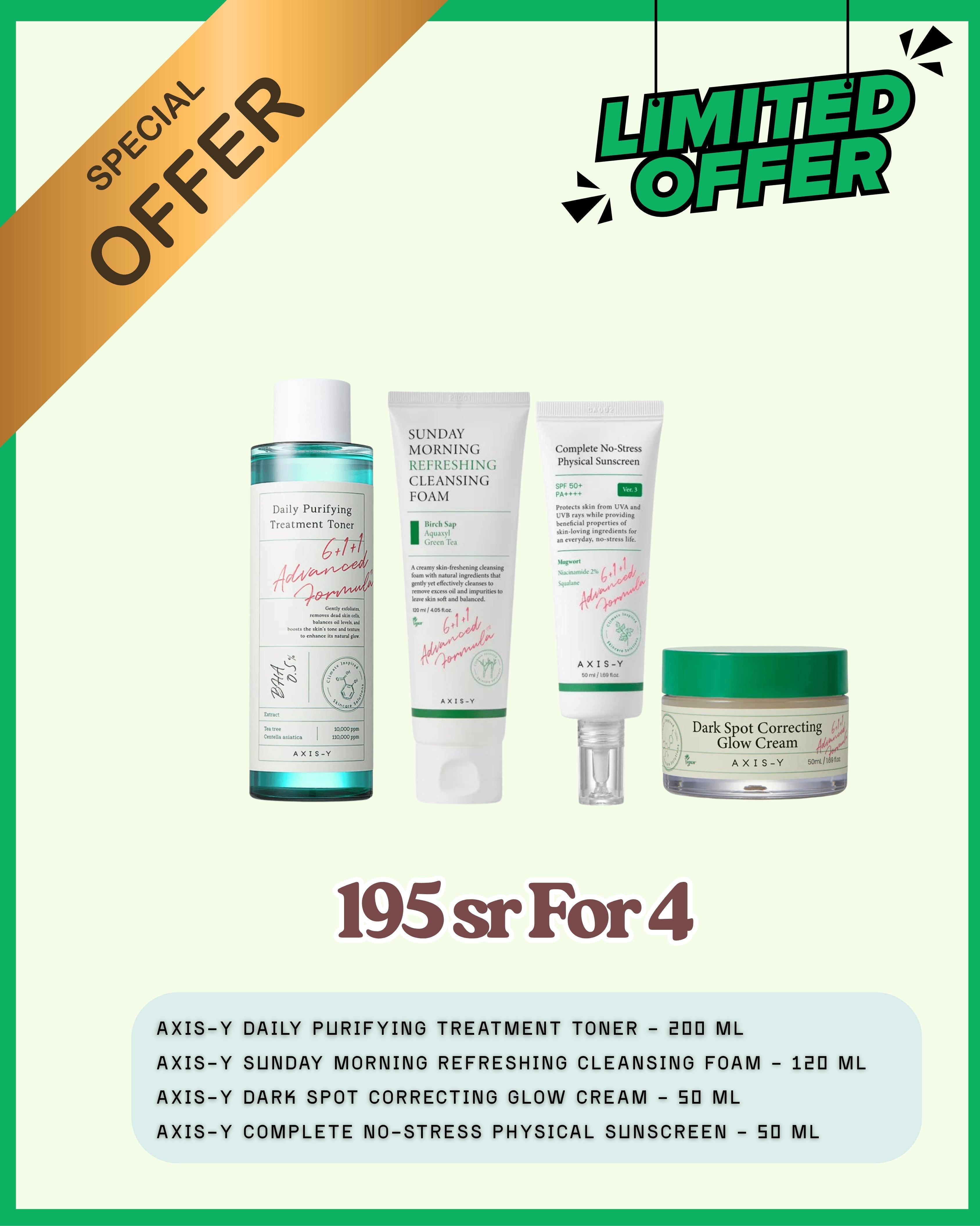 NATIONAL DAY OFFER - AXIS-Y 4 PIECE SET - Toner, Cleansing Foam, Sunscreen and Dark Spot Glow Cream